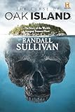 The Curse of Oak Island: The Story of the World’s Longest Treasure Hunt