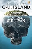 The Curse of Oak Island: The Story of the World’s Longest Treasure Hunt