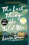 The Last Thing He Told Me: A Novel