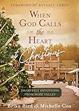 When God Calls the Heart at Christmas: Heartfelt Devotions from Hope Valley (Hardcover) – A Heartfelt Devotional on Celebrating God During Christmas, Perfect Christmas Gift